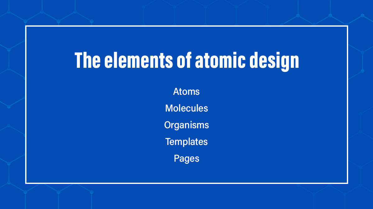 Atomic design methodology Explained Opensense Labs